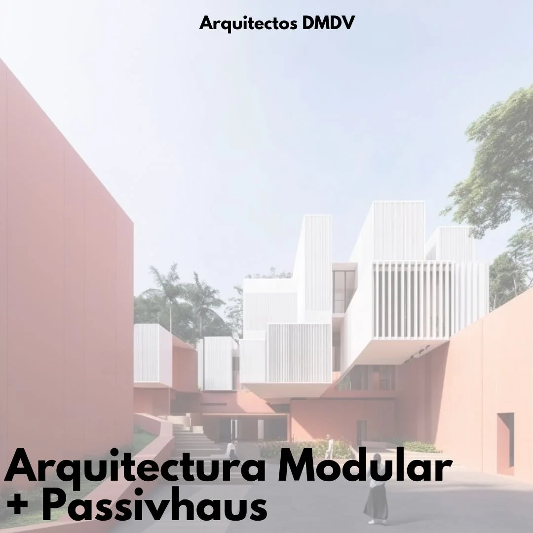arquitectura modular passivhaus Arquitectos DMDV
