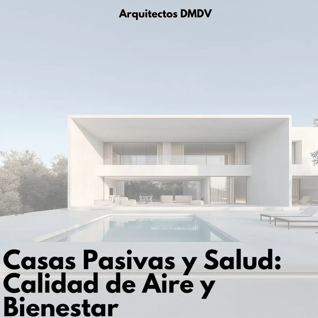 casas pasivas y salud Arquitectos DMDV