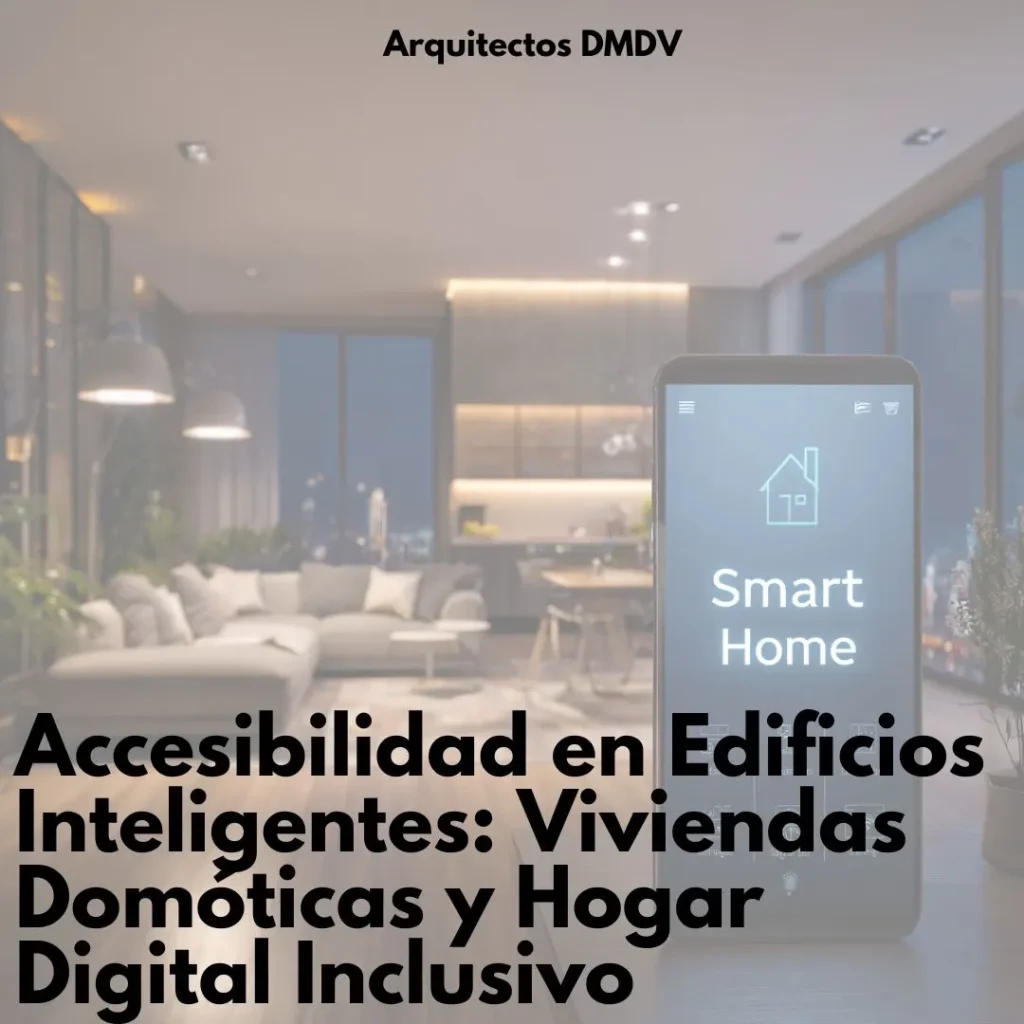 accesibilidad en edificios inteligentes Arquitectos DMDV
