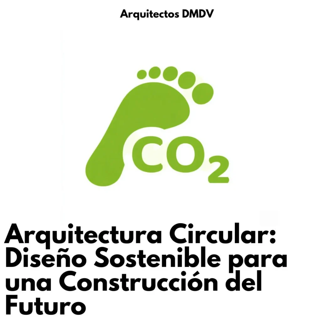arquitectura circular: diseño sostenible Arquitectos DMDV