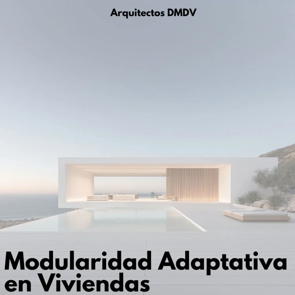 modularidad adaptativa en viviendas Arquitectos DMDV