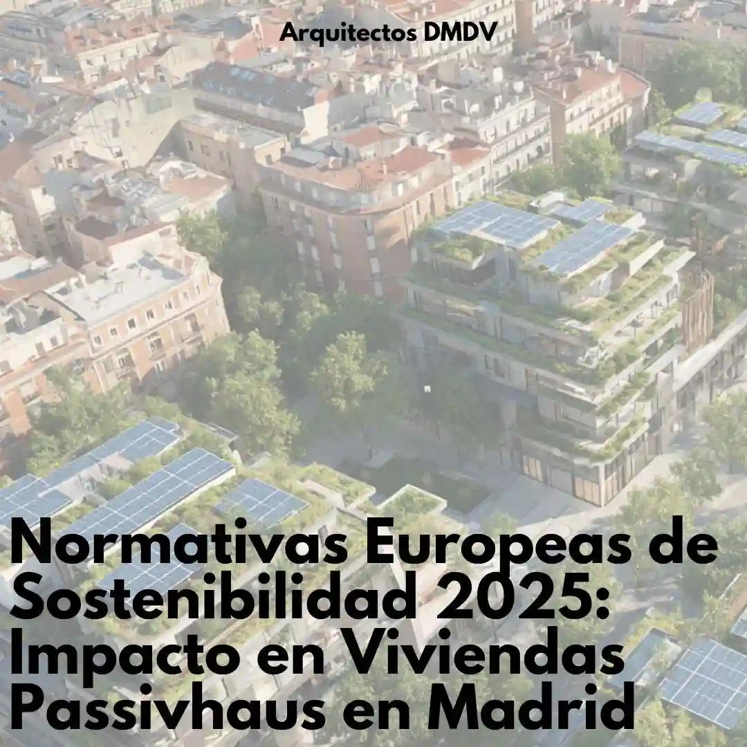 normativas europeas de sostenibilidad 2025 Arquitectos DMDV