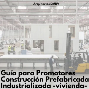 guia para promotores construcción industrializada Arquitectos DMDV